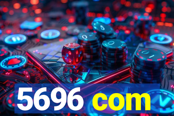 5696 com